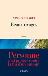 Beaux rivages - Nina Bouraoui - 9782709650144
