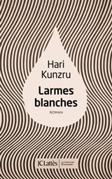 Larmes blanches - Hari Kunzru - 9782709657976