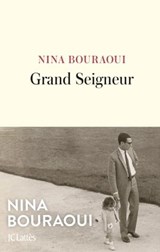 Grand Seigneur - Nina Bouraoui - 9782709669870