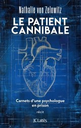 Le patient cannibale - Nathalie von Zelowitz - 9782709673099