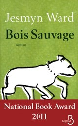 Bois sauvage - Jesmyn Ward - 9782714453617