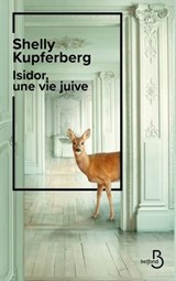 Isidor, une vie juive - Shelly Kupferberg - 9782714499790