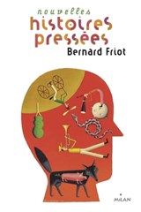 Histoires pressées, Tome 02 - Bernard Friot - 9782745967268