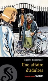 Une affaire d'adultes EPUB2 - Thierry Robberecht - 9782748510119