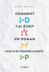 Comment j'ai écrit un roman par hasar-EPUB2 - Annet Huizing - 9782748520972