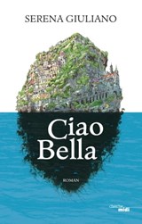 Ciao Bella - Serena Giuliano - 9782749161051
