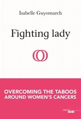 Fighting lady - Isabelle Guyomarch - 9782749162454