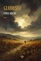 Glodusse - Emile Roche ; Christophe Labarde ; Guy Foropon - 9782749180212