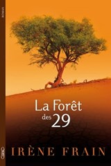 La forêt des 29 - Irène Frain - 9782749918648