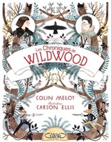 Les chroniques de Wildwood - Livre 1 - Colin Meloy - 9782749919249