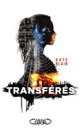 Transférés - Kate Blair - 9782749932972