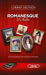 Romanesque Au théâtre - Lorànt Deutsch - 9782749941905