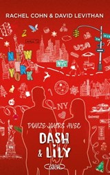 Douze jours avec Dash & Lily - Tome 2 - Rachel Cohn ; David Levithan - 9782749949017