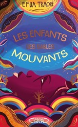 Les enfants des sables mouvants - Efua Traoré - 9782749951058