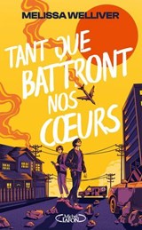 Tant que battront nos coeurs - Melissa Welliver - 9782749964959