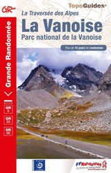 La Vanoise parc naturel de la Vanoise GR5/GR55 - FFRP - 9782751412400