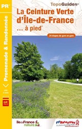 GRP La Ceinture Verte d''île-de-France à pied - Fédération Française de la Randonnée Pédestre - 9782751412806