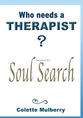 Therapy book about Soul Search. Who needs a Therapist?