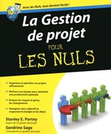 La gestion de projets pour les nuls - Stanley E. Portny ; Sandrine Sage - 9782754034401