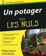 Un potager pour les nuls - Philippe Collignon ; Charlie Nardozzi - 9782754042598