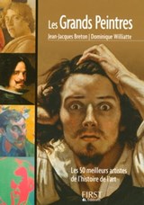 Le petit livre de - les grands peintres - Jean-Jacques Breton ; Dominique Williatte - 9782754046527