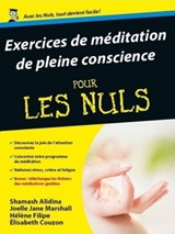 Exercices de méditation de pleine conscience pourles nuls - Shamash Alidina ; Joelle Jane Marshall ; Hélène Filipe ; Élisabeth Couzon ; Shanida Nataraja - 9782754069564