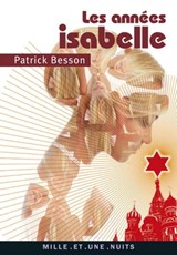 Les Années Isabelle - Patrick Besson - 9782755504002