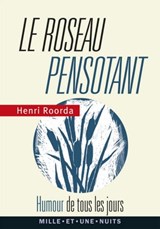 Le roseau pensotant - Henri Roorda - 9782755504873
