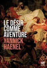 Le désir comme aventure - Yannick Haenel - 9782755508093