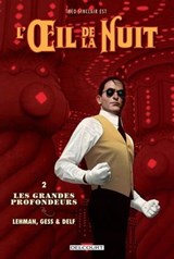 L'Oeil de la nuit T02 - Les Grandes Profondeurs - Serge Lehman ; Gess - 9782756073941