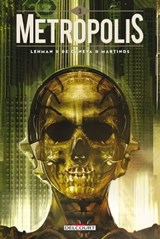Metropolis T03 - Serge Lehman ; Stéphane DE CANEVA ; Dimitris Martinos - 9782756077123