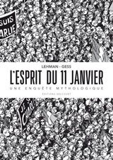 L'Esprit du 11 janvier - Une enquête mythologique - Serge Lehman ; Gess - 9782756081199