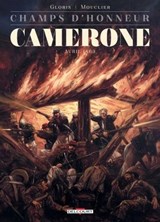 Champs d'honneur - Camerone - Avril 1863 - Thierry Gloris ; Joël Mouclier - 9782756096360