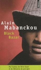Mabanckou, A: Black bazar | Alain Mabanckou | 