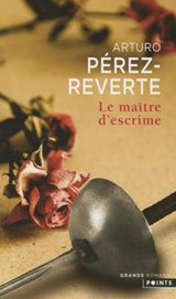Ma+tre D'Escrime(le) - Arturo P'Rez-Reverte - 9782757834961