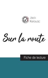 Sur la route de Jack Kerouac (fiche de lecture et analyse complete de l'oeuvre)