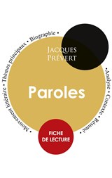 Fiche de lecture Paroles (Etude integrale) - Jacques Prevert - 9782759303670