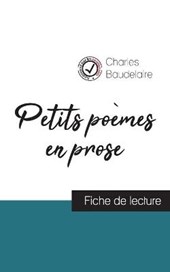 Petits poemes en prose de Charles Baudelaire (fiche de lecture et analyse complete de l'oeuvre)