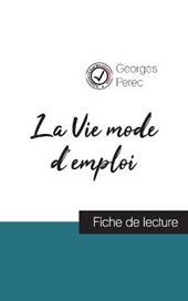 La Vie mode d'emploi de Georges Perec (fiche de lecture et analyse complete de l'oeuvre)