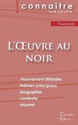 Fiche de lecture L'Oeuvre au noir de Marguerite Yourcenar (analyse litteraire de reference et resume complet) - YOURCENAR,  Marguerite - 9782759311316