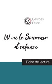 W ou le Souvenir d'enfance de Georges Perec (fiche de lecture et analyse complete de l'oeuvre)