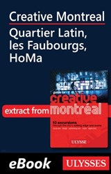 Creative Montreal - Quartier Latin, Centre-Sud and HoMa - Jérôme Delgado - 9782765807698