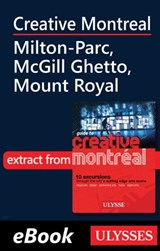 Creative Montreal - Milton-Parc, McGill Ghetto, Mount Royal - Jérôme Delgado - 9782765807759