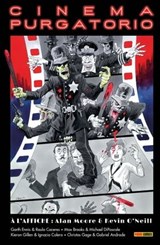 Cinema Purgatorio T01 - Alan Moore ; Kieron Gillen ; Max Brooks ; Kevin O'Neill ; Gabriel Andrade ; Raulo Caceres - 9782809467833