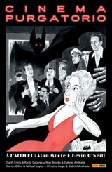 Cinema Purgatorio T03 - Alan Moore ; Garth Ennis ; Kieron Gillen ; Max Brooks ; Christos Gage ; Kevin O'Neill ; Raulo Caceres ; Gabriel Andrade ; Nahuel Lopez - 9782809474381