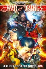 War of Kings : Le choix de Flèche Noire - Dan Abnett ; Andy Lanning ; Paul Pelletier ; Bong Dazo - 9782809496062