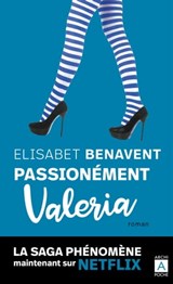 Passionnément Valeria - Elisabet Benavent - 9782809827538