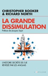 La grande dissimulation - Christopher Booker ; Richard North - 9782810007431