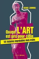 Quand l'art est pris pour cible - Karin Müller - 9782810414017