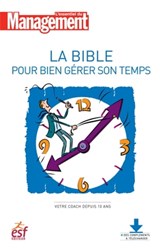 La bible pour bien gérer son temps - Nouvelle édition - Collectif - 9782810420681
